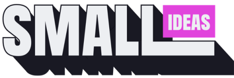 Small Ideas